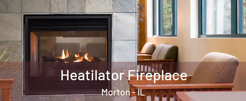  Heatilator Fireplace Morton - IL