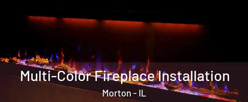 Multi-Color Fireplace Installation Morton - IL